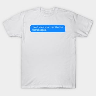 Normal People Quote T-Shirt